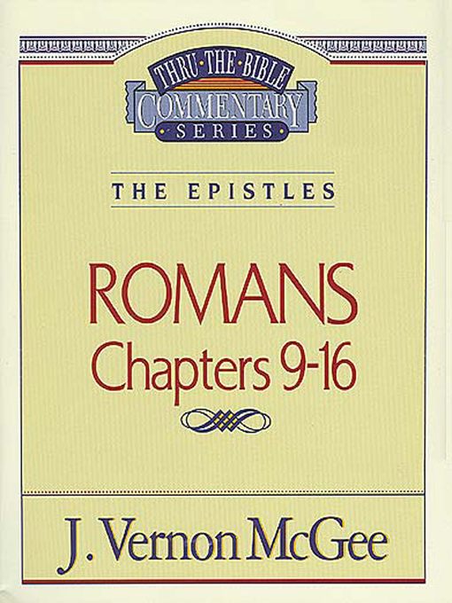 Thru the Bible Volume, 43 (eBook): The Epistles (Romans 9-16)